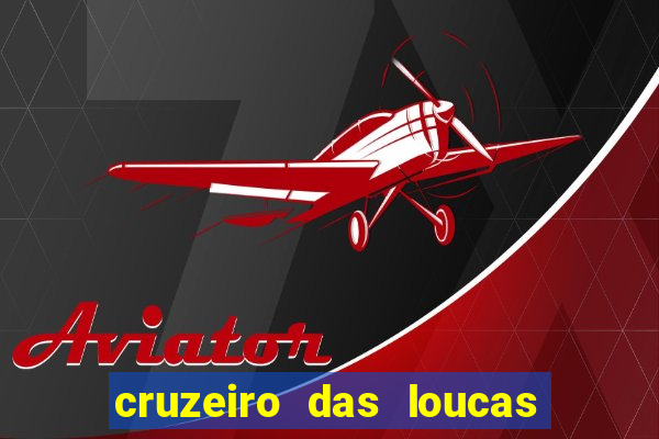 cruzeiro das loucas filme completo dublado superflix